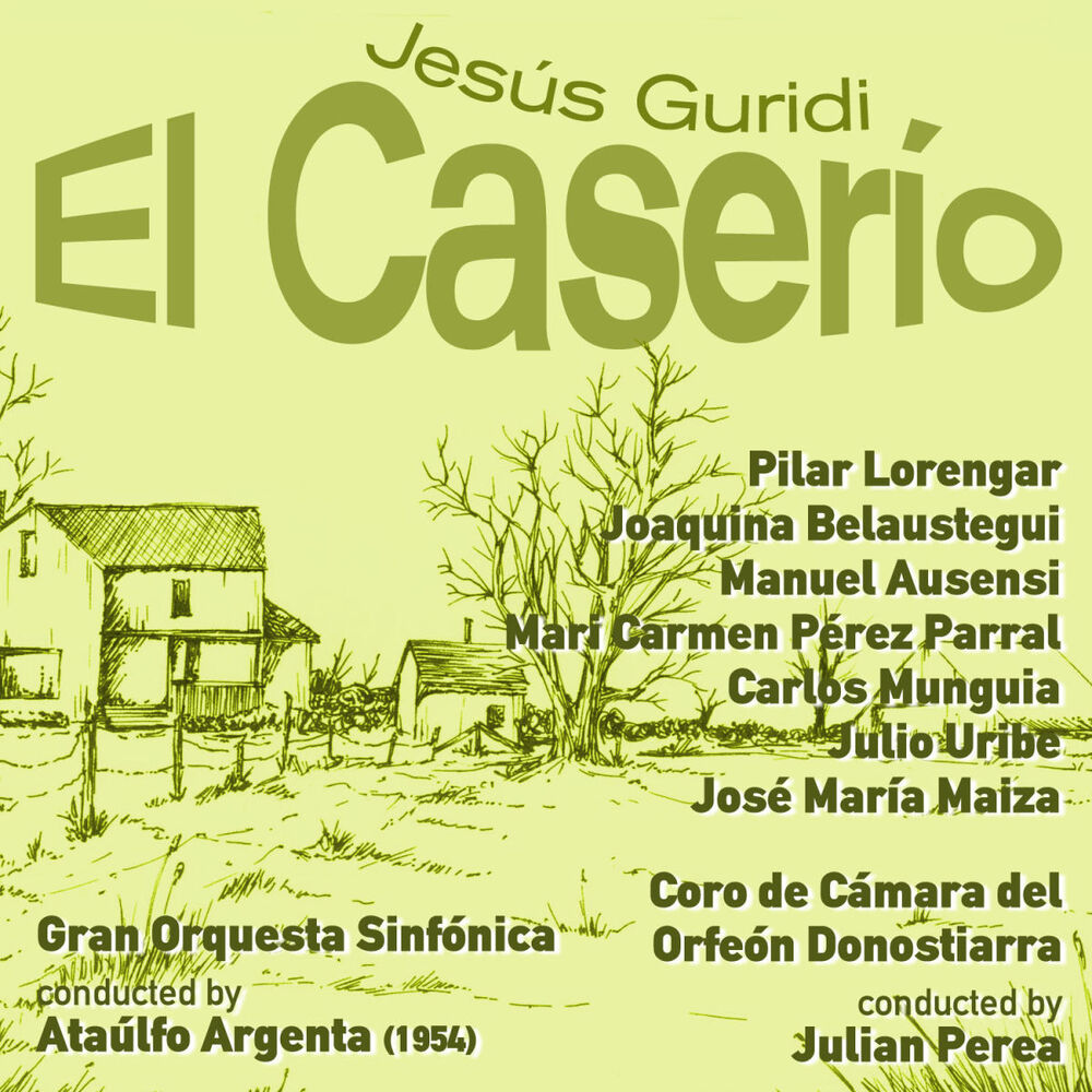 Picture of Jesús Guridi: El Caserío [Zarzuela en Tres Actos] (1954)