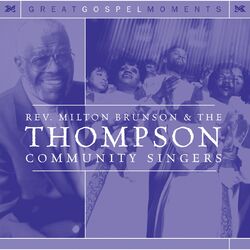Cover of Great Gospel Moments: Rev. Milton Brunson & the Thompson Community Singers