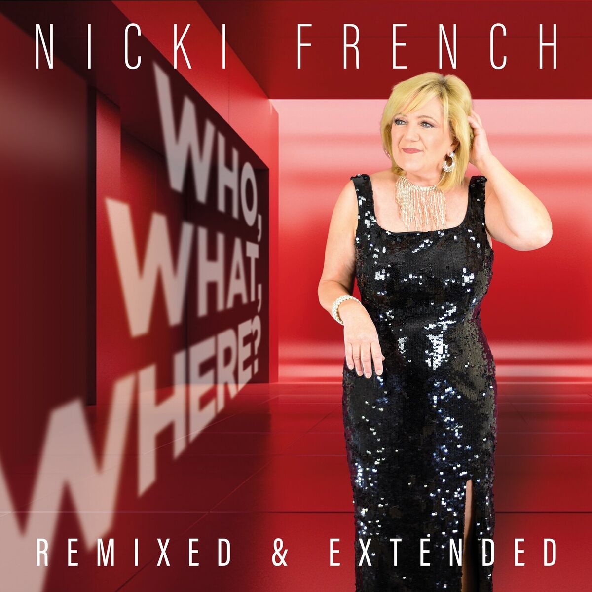 Album cover of Who, What, Where? (Remixed & Extended)
