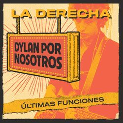 Dylan por Nosotros (Últimas Funciones)