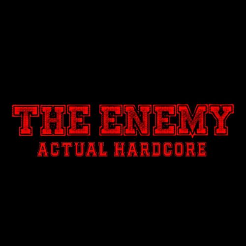  The Enemy - Actual Hardcore (2024) 