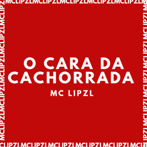 O CARA DA CACHORRADA