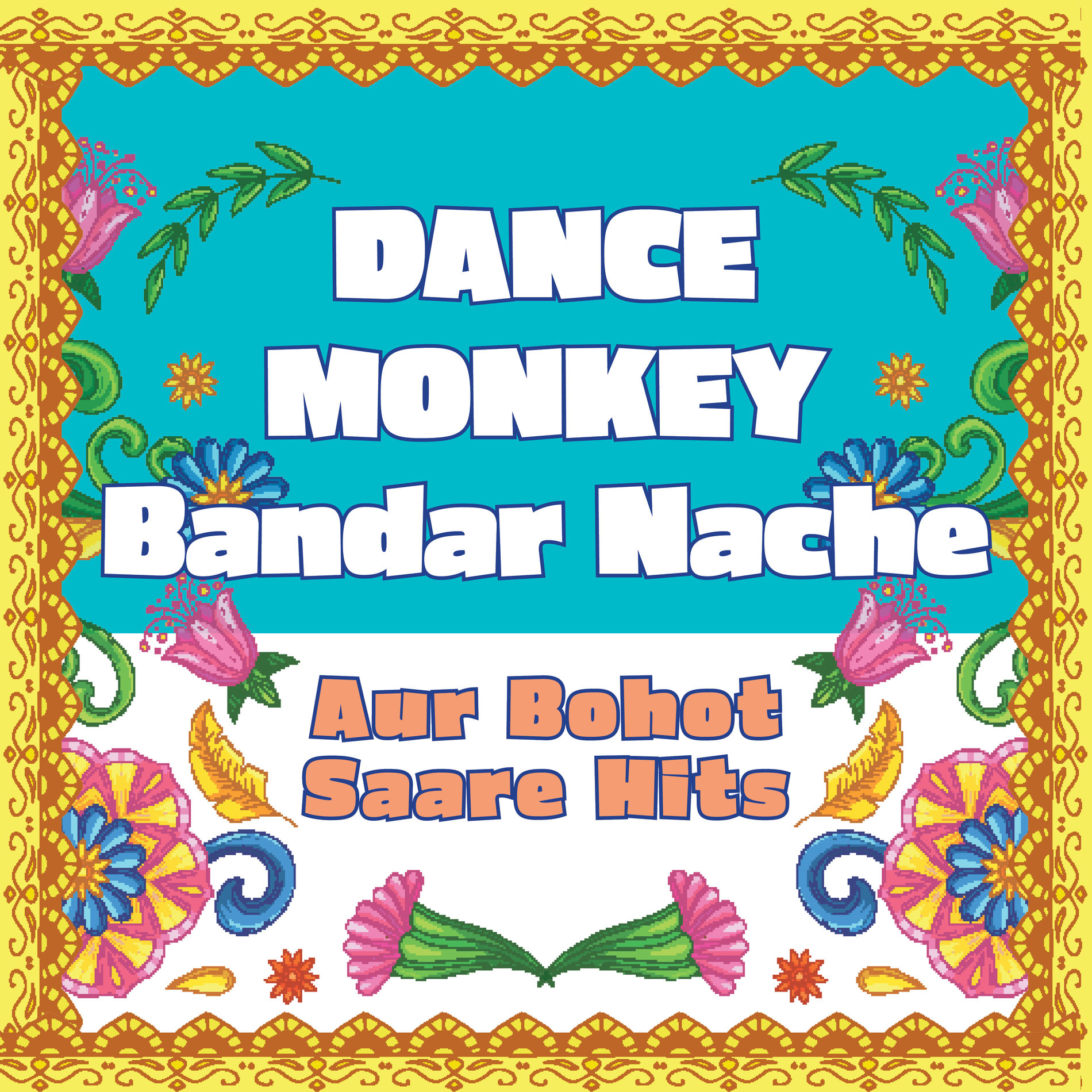 Album cover of Dance Monkey - Bandar Nache compilation - aur bohot saare hits