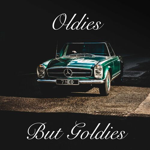 Various Artists - Oldies But Goldies | Deezer