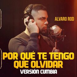 Cover of Por Qué Te Tengo Que Olvidar (Versión Cumbia)