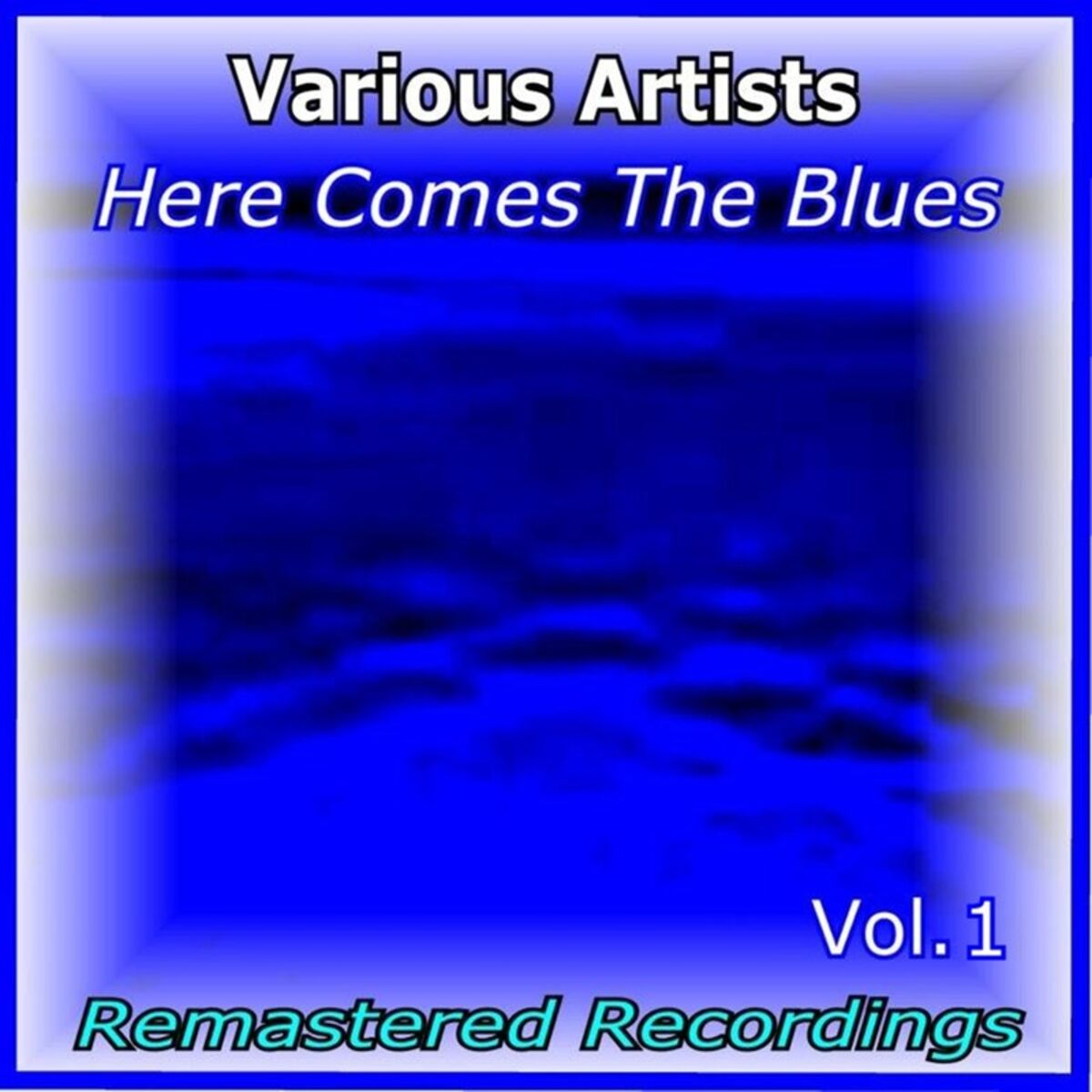 Album cover of Here Comes the Blues Vol. 1