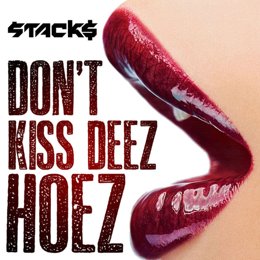 Picture of Don't Kiss Deez Hoez