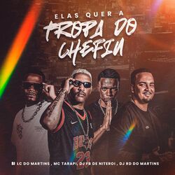 Cover of Elas Quer a Tropa do Chefin