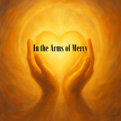 Cover of In the Arms of Mercy by undefined