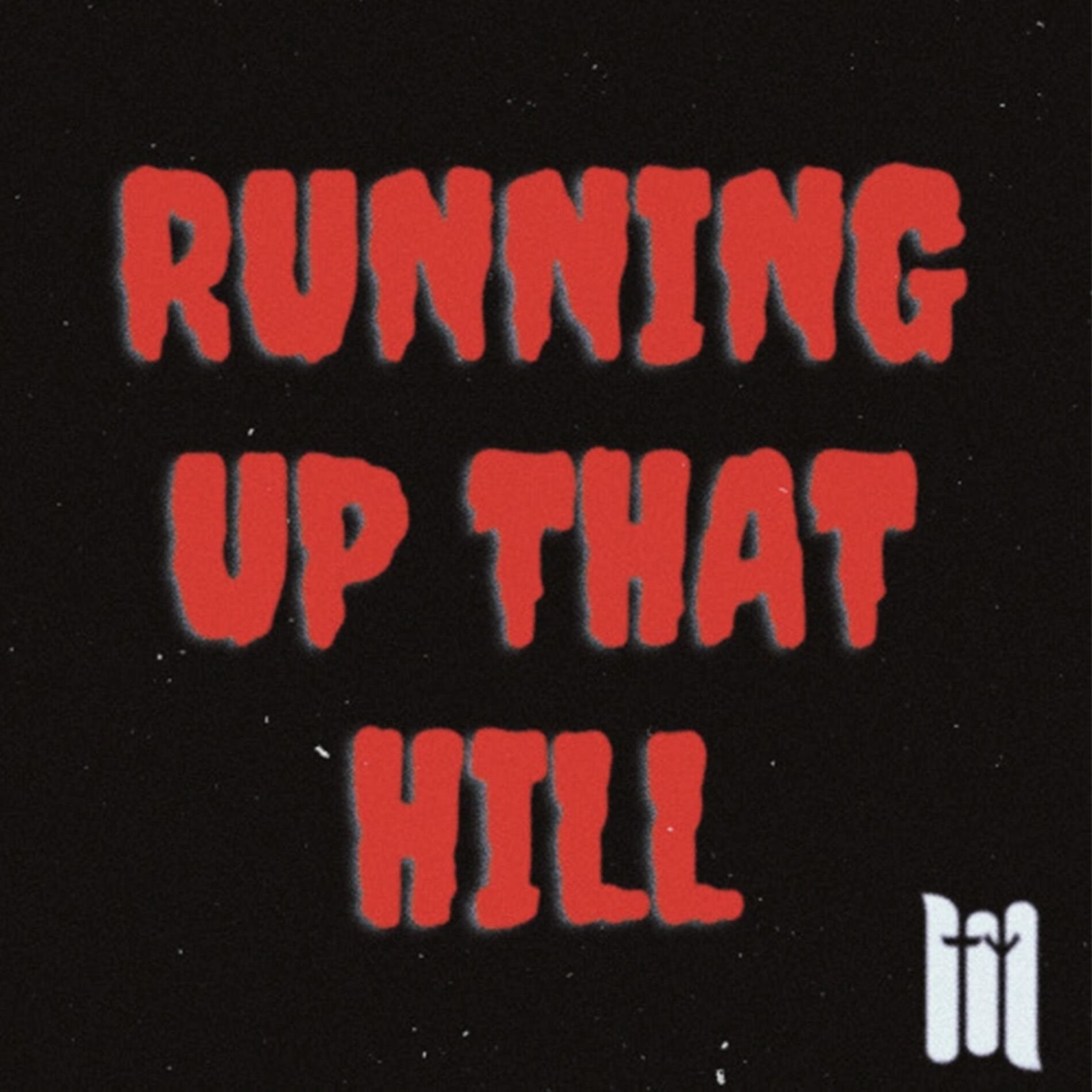 Album cover of RUNNING UP THAT HILL