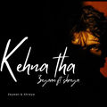 Kehna Tha | Zeyaan | Official Song (feat. Shreya)