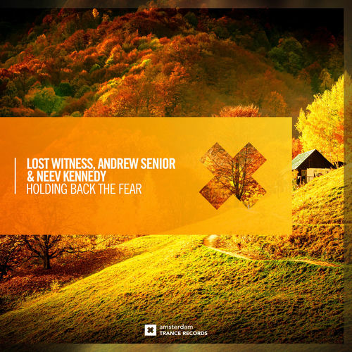  Lost Witness And Andrew Senior Feat. Neev Kennedy - Holding Back The Fear (2025) 