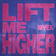 Lift Me Higher