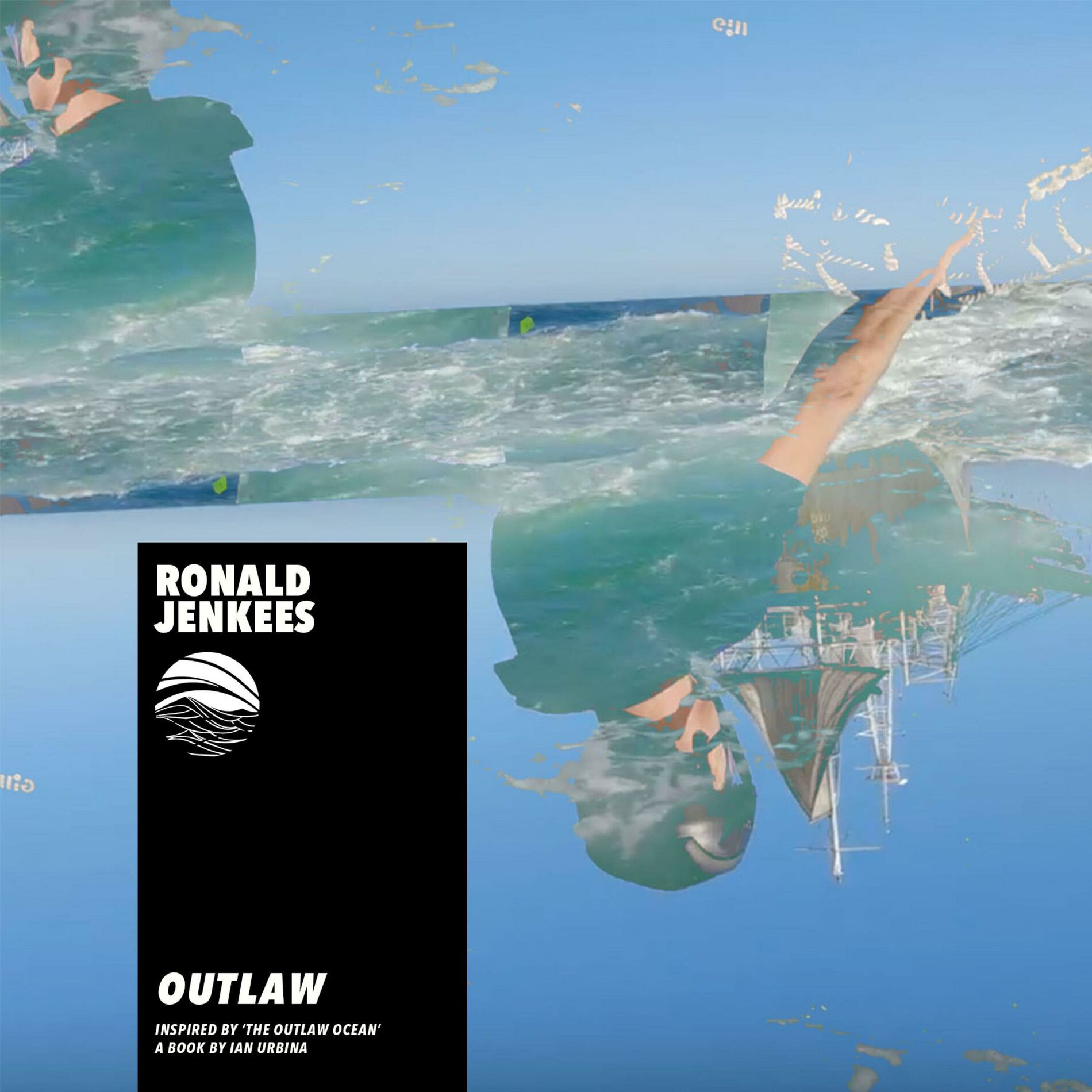 Album cover of Outlaw (Inspired by ‘The Outlaw Ocean’ a book by Ian Urbina) (feat. Phourist & The Photons)