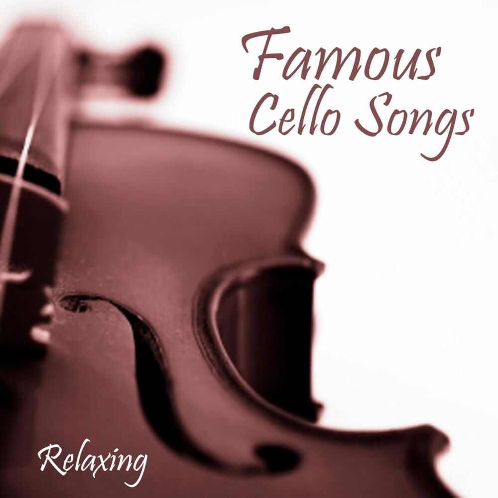 Picture of Famous Cello Songs - Relaxing Instrumental Songs Music