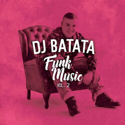 Cover of Dj Batata Funk Music, Vol. 2