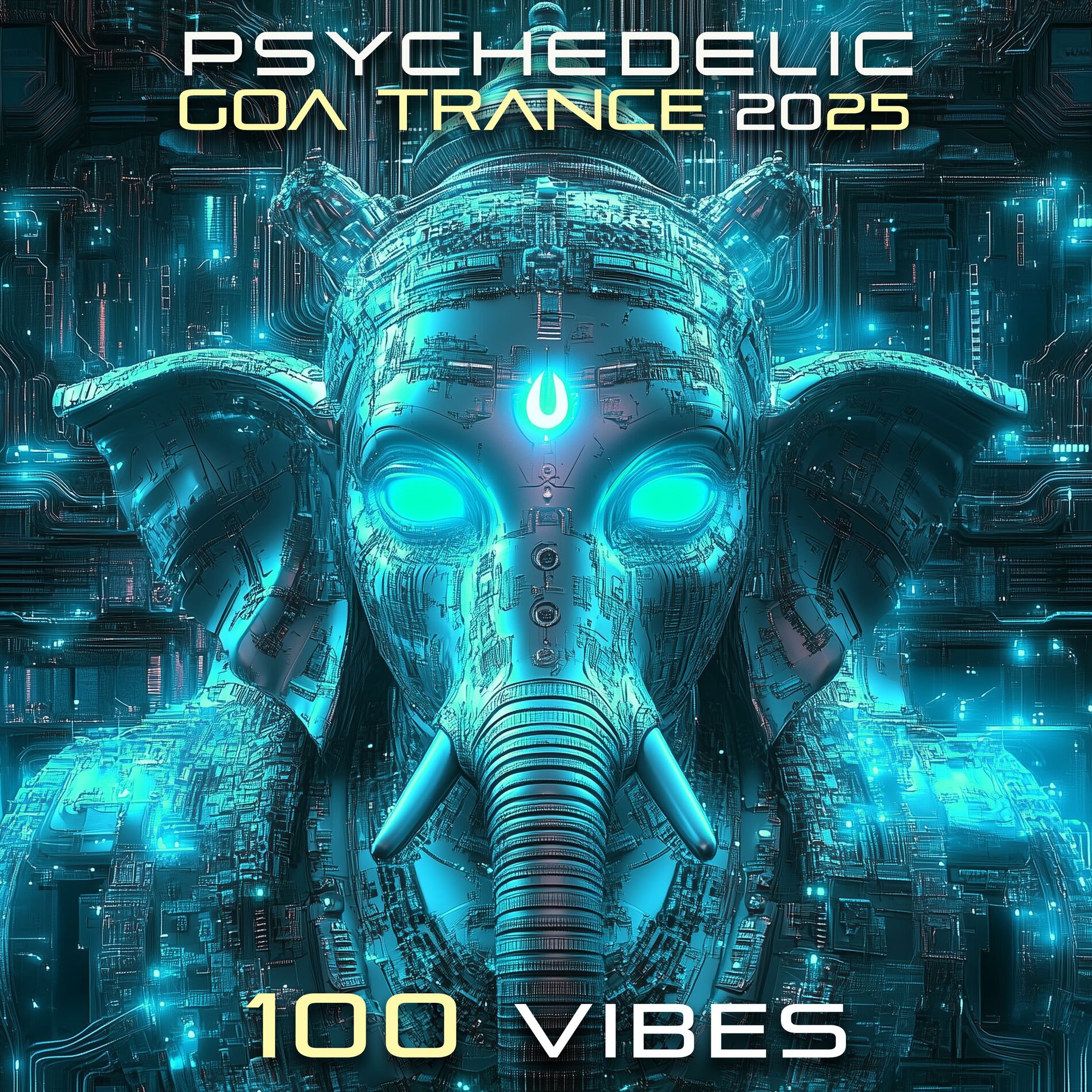 Album cover of Psychedelic Goa Trance 2025 100 Vibes