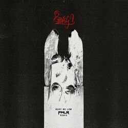 Cover of Bury Me Low (FWLR Remix)