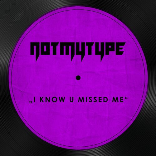 Missed Me by NOTMYTYPE - 75 BPM & Key N/A