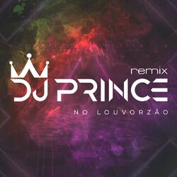 Cover of DJ Prince No Louvorzão (Remix)