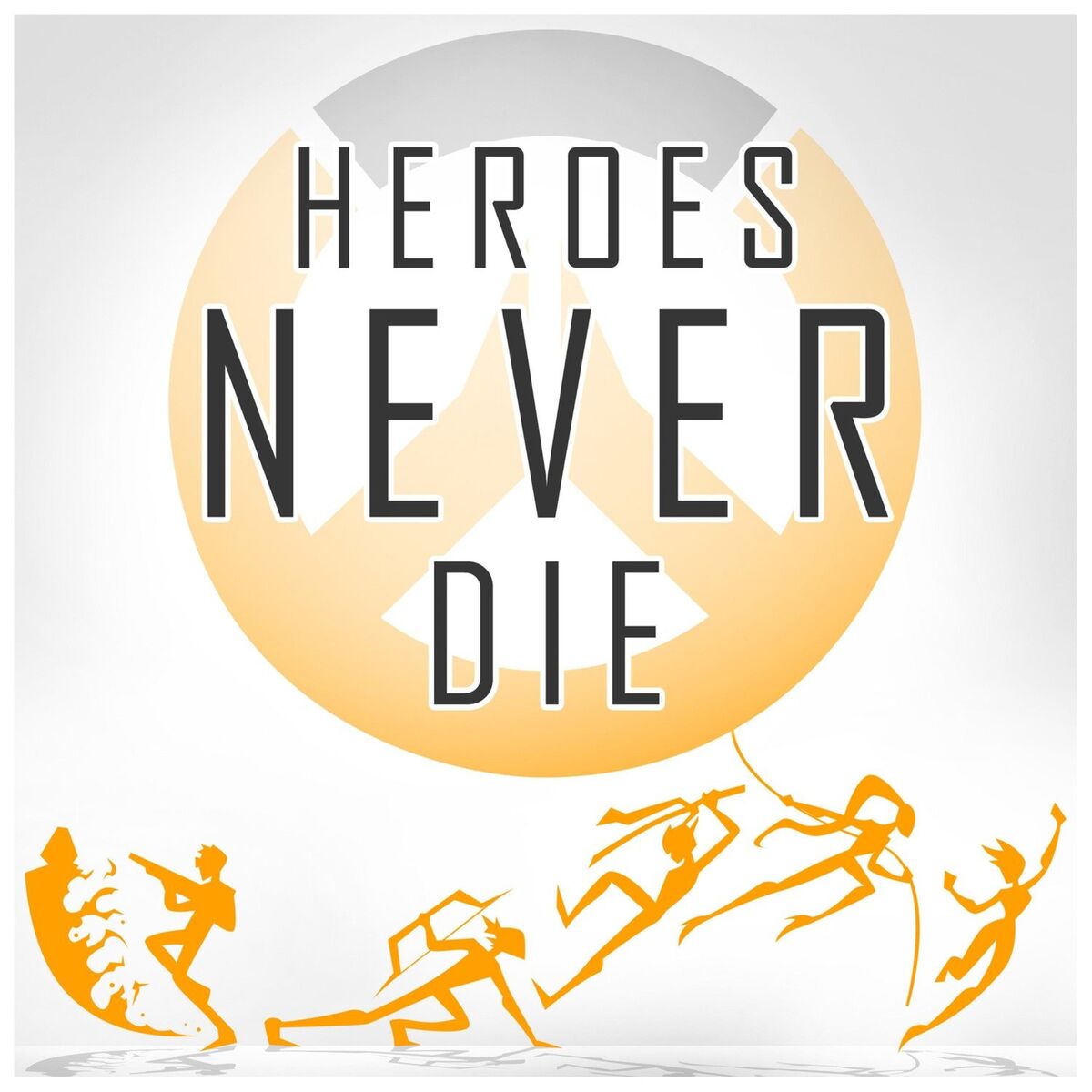 Album cover of Heroes Never Die