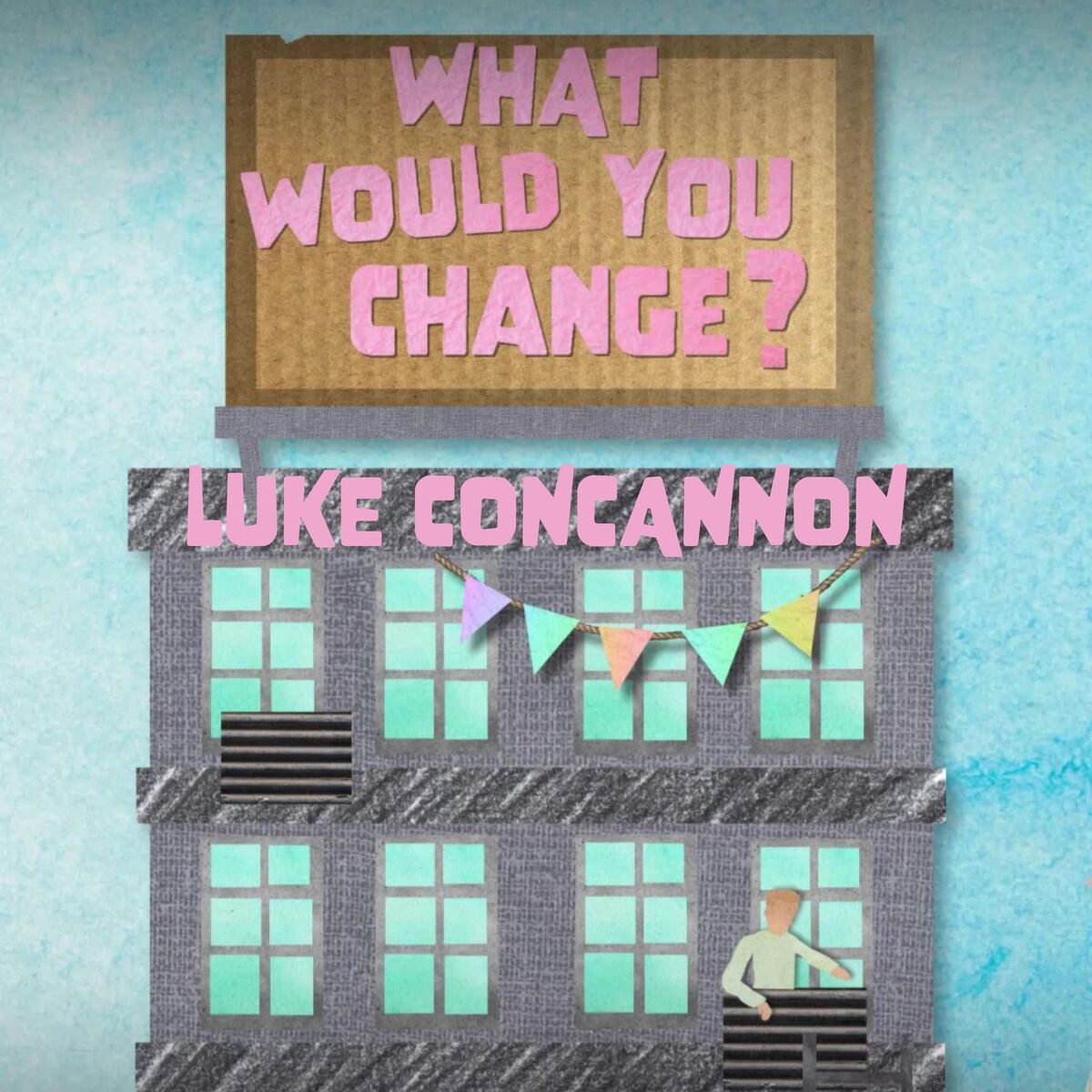 Album cover of What Would You Change?