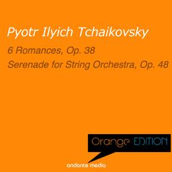 Cover of Orange Edition - Tchaikovsky: 6 Romances, Op. 38 & Serenade for String Orchestra, Op. 48
