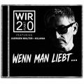 Wenn man liebt ... (feat. Juergen Walter & Kiliana)
