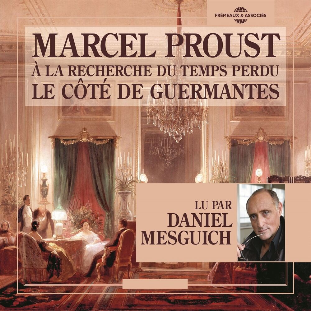 Picture of Marcel Proust : A la recherche du temps perdu - Le côté de Guermantes (Lu par Daniel Mesguich)