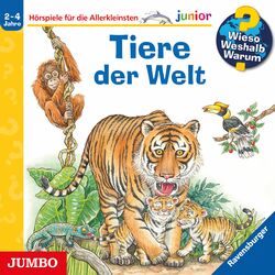 Cover of Tiere der Welt [Wieso? Weshalb? Warum? JUNIOR Folge 73]