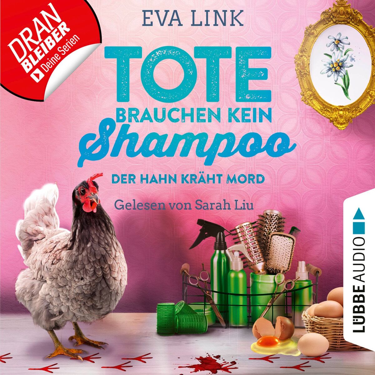 Album cover of Tote brauchen kein Shampoo - Der Hahn kräht Mord - Allgäu-Krimi, Teil 3 (Ungekürzt)