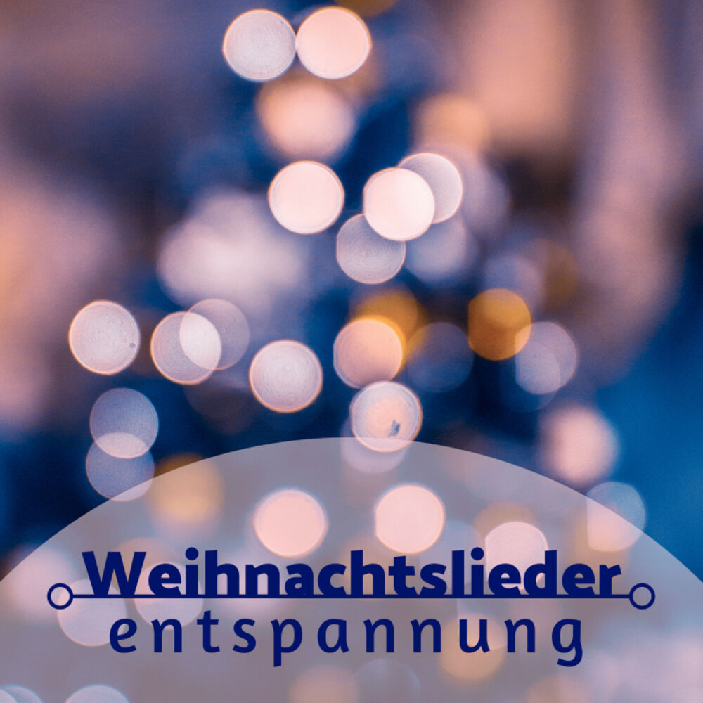 Picture of Weihnachtslieder Entspannung - Hintergrundmusik zu Weihnachten