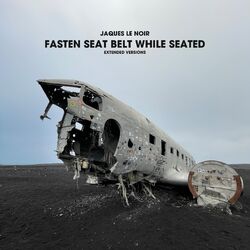 Cover of Fasten Seat Belt While Seated (Extended Versions)