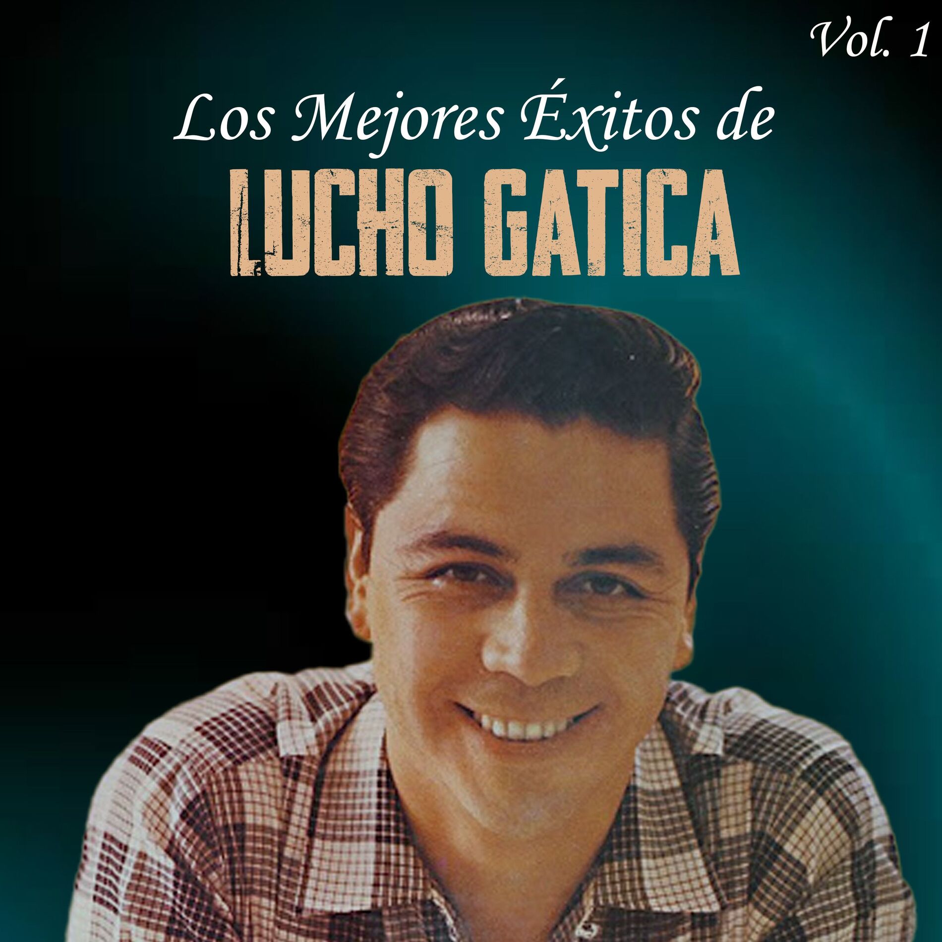 Album cover of Los Mejores Éxitos de Lucho Gatica Vol. 1