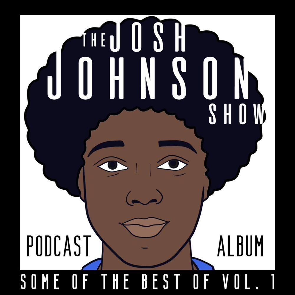 Picture of Some of the Best of the Josh Johnson Show, Vol. 1