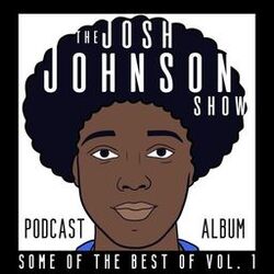 Cover of Some of the Best of the Josh Johnson Show, Vol. 1