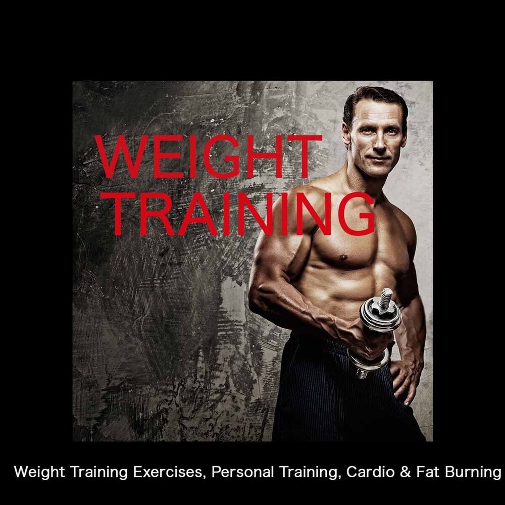 Picture of Weight Training - Electronic Music Top Workout Songs for Weight Training Exercises, Personal Training, Cardio & Fat Burning for We
