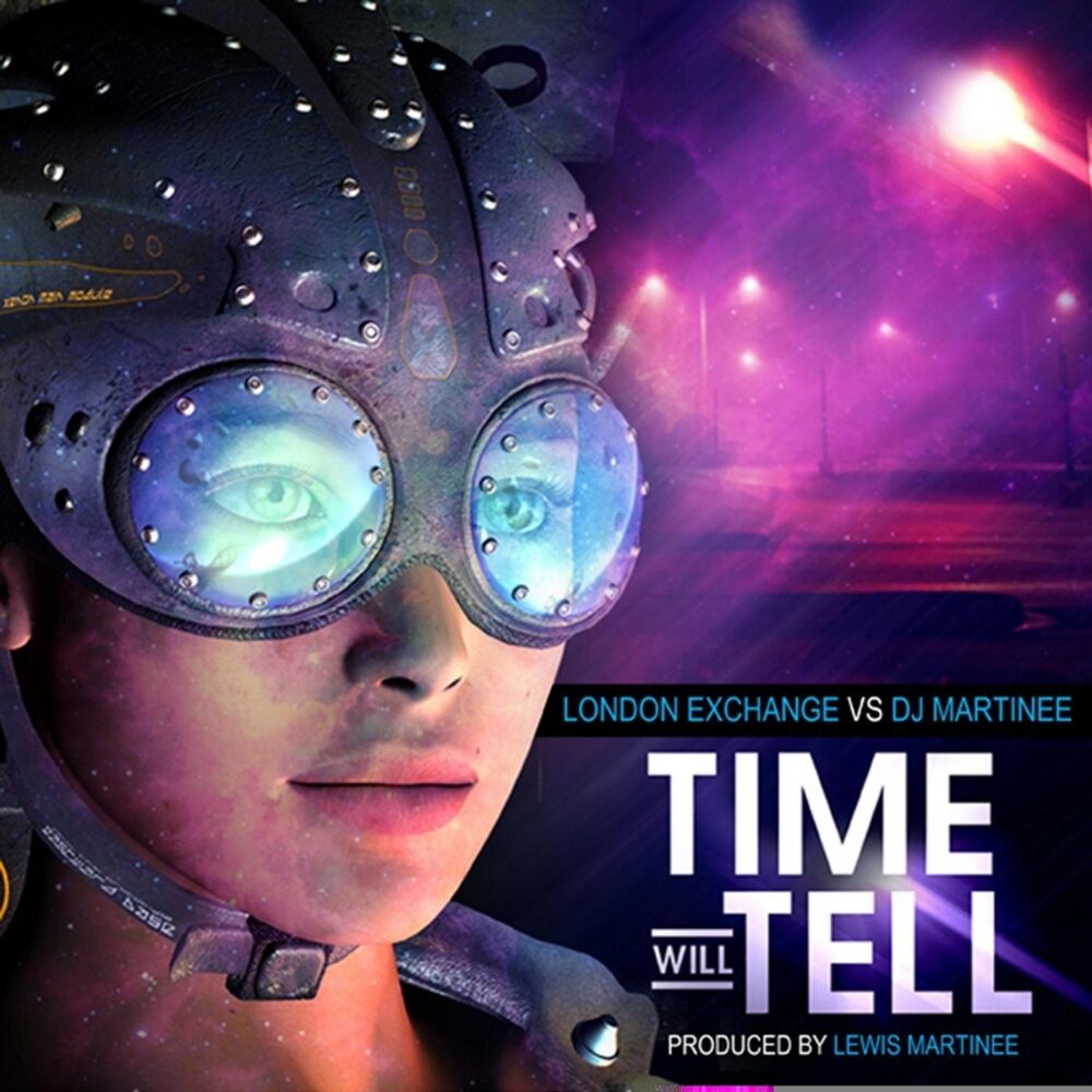 Picture of Time Will Tell (London Exchange vs. DJ Martinee Mix)