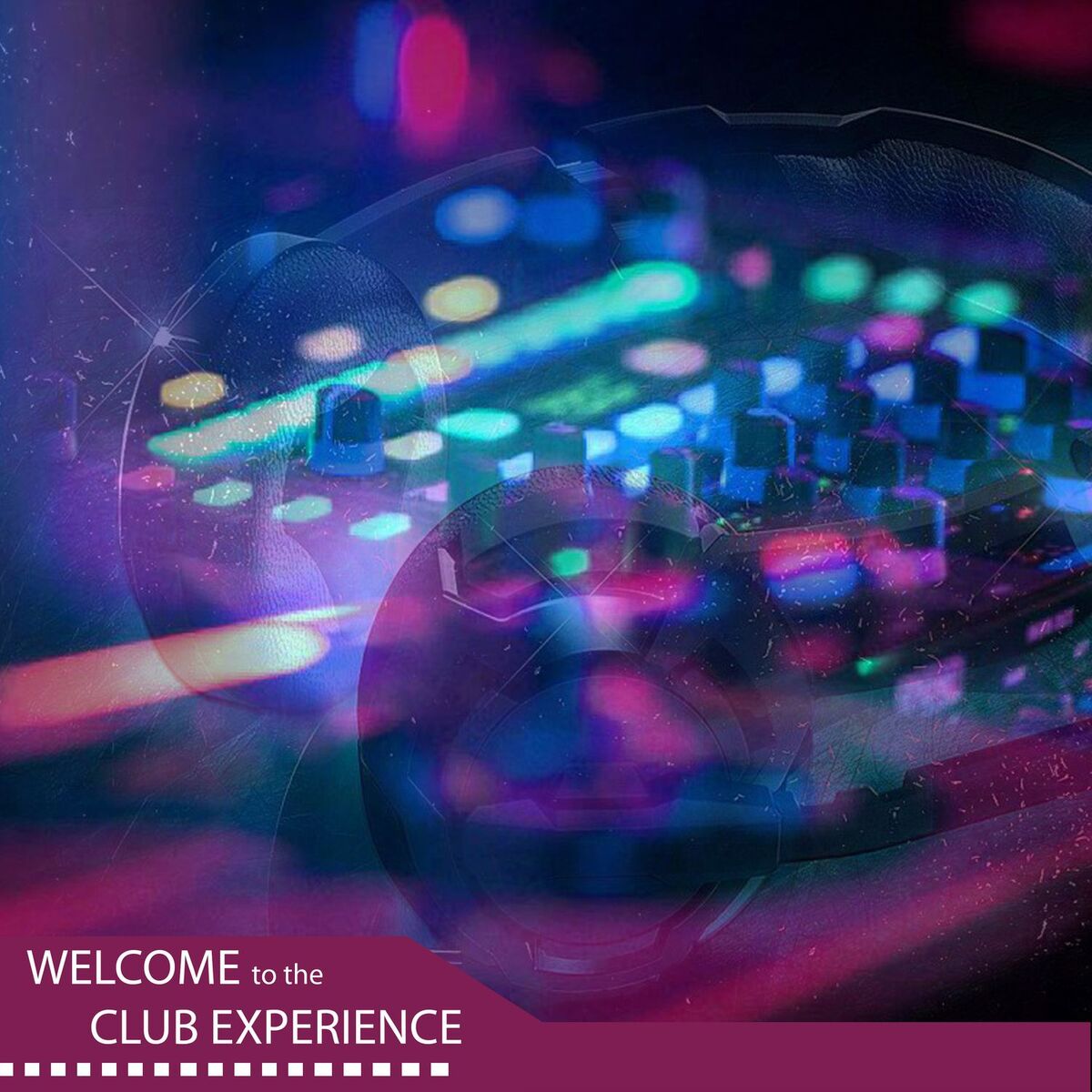Album cover of Welcome to the Club Experience