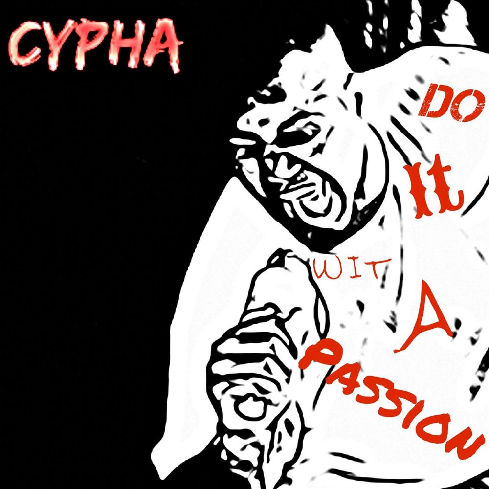 Album artwork for Do It Wit A Passion by Cypha