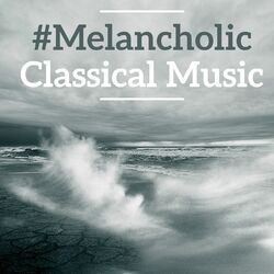Cover of #Melancholic Classical Music