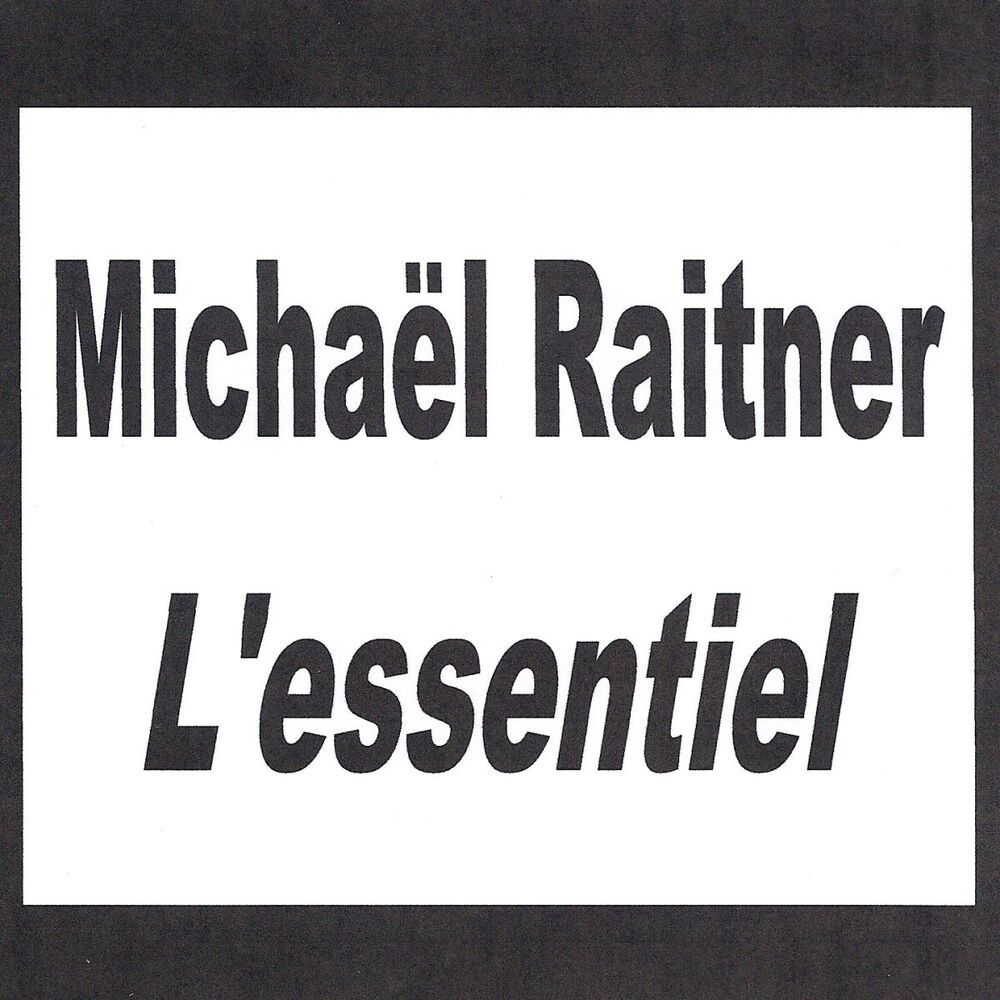 Picture of Michaël Raitner - L'essentiel