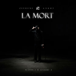LA MORT - S1 EP2 (feat. Zitoune)