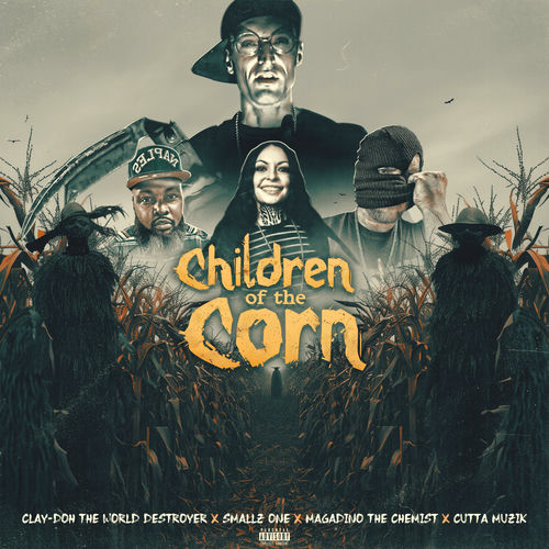 Clay-Doh the World Destroyer - Children of the Corn (feat. Smallz