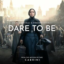 Cover of Dare To Be (From The Motion Picture "Cabrini")