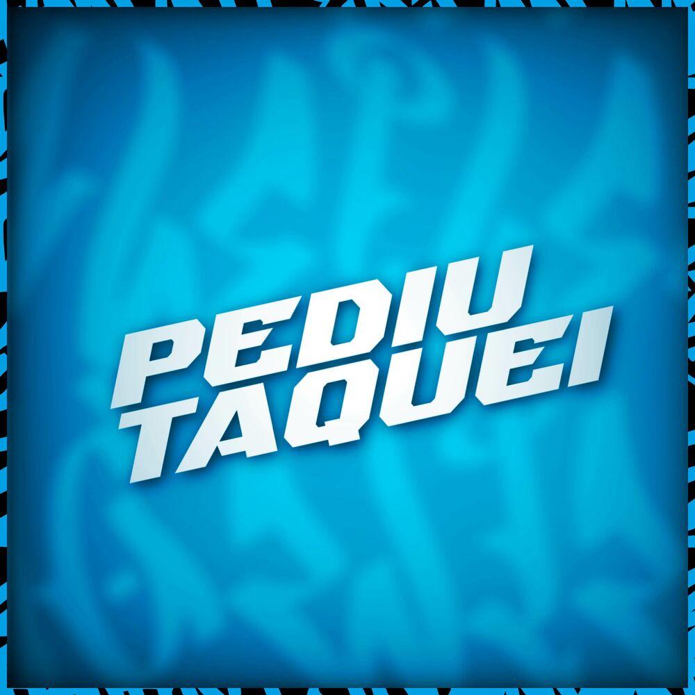 Picture of Pediu Taquei