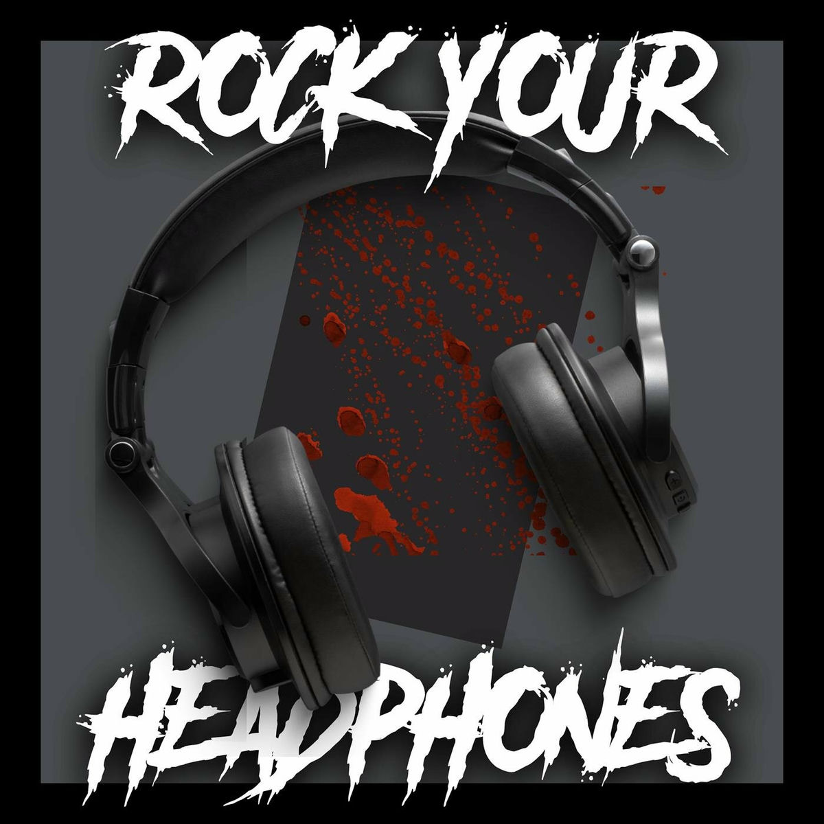 Album cover of Rock Your Headphones