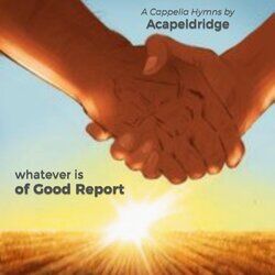 Cover of Whatever Is of Good Report