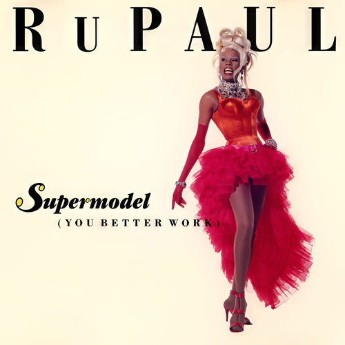 Supermodel (You Better Work) artwork