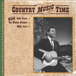 Cover of Country Music Time with Webb Pierce, The Winters Brothers, Bobby Lord